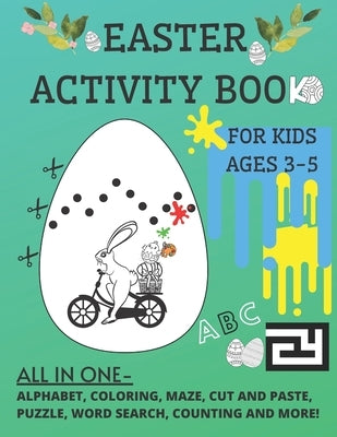 Easter Activity Coloring Book for kids ages 3-5: All in ONE- coloring, word search, cut and paste, counting, mazes and more! Fun learning for kids wit by Ash, Jo
