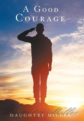A Good Courage by Miller, Daughtry
