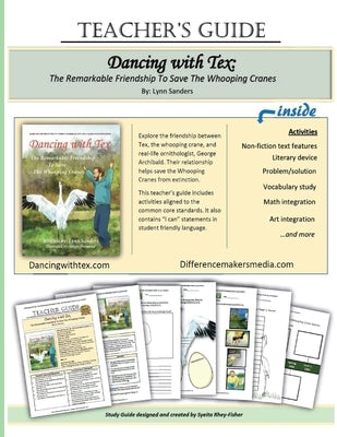 Teacher's Guide: Dancing With Tex: The Remarkable Friendship To Save The Whooping Cranes by Rhey-Fisher, Syeita