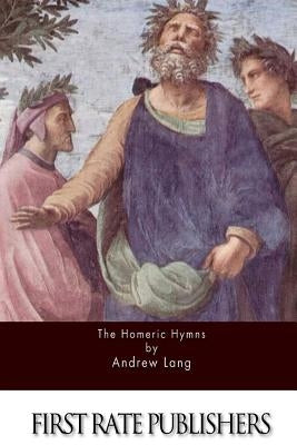 The Homeric Hymns by Lang, Andrew