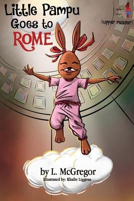 Little Pampu Goes to Rome: Upper Reader by McGregor, L.