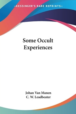 Some Occult Experiences by Van Manen, Johan