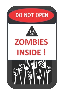Do Not Open Zombies Inside! by Enterprises, Loral
