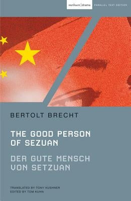 The Good Person of Szechwan: Der Gute Mensch Von Sezuan by Brecht, Bertolt