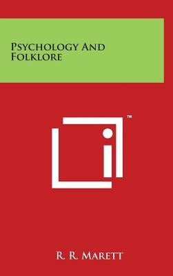 Psychology And Folklore by Marett, R. R.