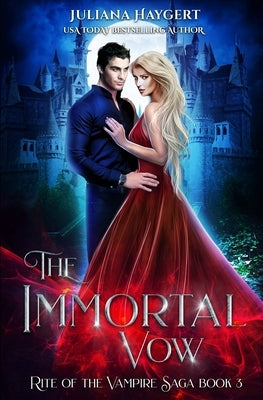 The Immortal Vow by Haygert, Juliana