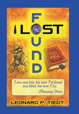 Lost and Found by Tiedt, Leonard P.
