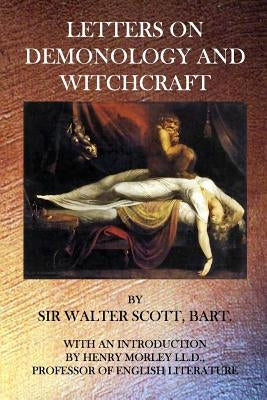 Letters on Demonology and Witchcraft by Scott, Walter