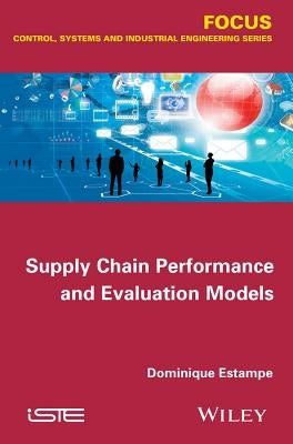 Supply Chain Performance and Evaluation Models by Estampe, Dominique