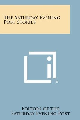 The Saturday Evening Post Stories by Editors of the Saturday Evening Post