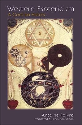 Western Esotericism: A Concise History by Faivre, Antoine