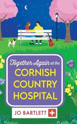 Together Again at the Cornish Country Hospital by Bartlett, Jo