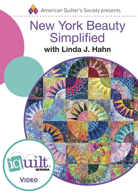 New York Beauty Simplified - Complete Iquilt Class on DVD by Hahn, Linda J.