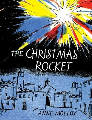 The Christmas Rocket by Molloy, Anne