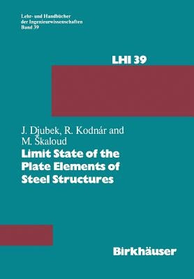 Limit State of the Plate Elements of Steel Structures by Djubek, J.