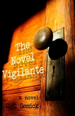 The 'Novel Vigilante' by Courtney Semick, Cheryl