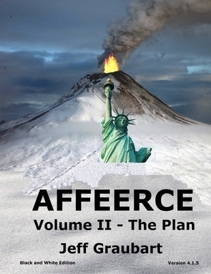 AFFEERCE Volume II - The Plan: (B&W Edition) by Graubart, Jeff