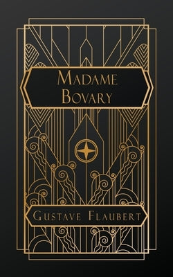 Madame Bovary by Flaubert, Gustave