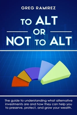 To Alt or Not to Alt by Ramirez, Greg