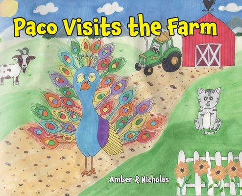 Paco Visits the Farm by Nicholas, Amber R.