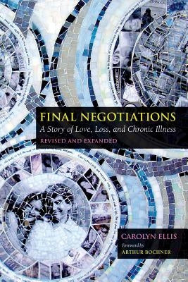 Final Negotiations: A Story of Love, Loss, and Chronic Illness by Ellis, Carolyn