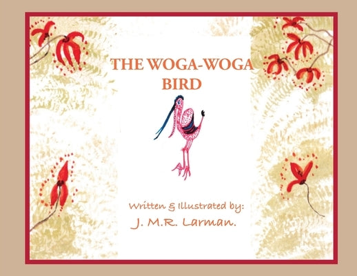 The Woga-Woga Bird by Larman, Jessie