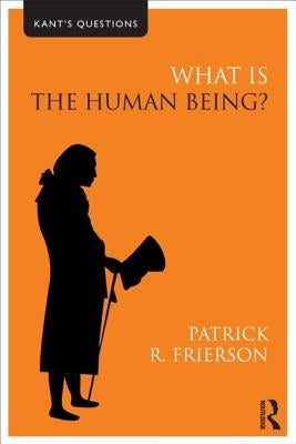 What is the Human Being? by Frierson, Patrick R.