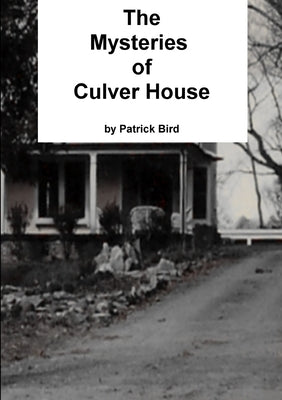 The Mysteries of Culver House by Bird, Patrick