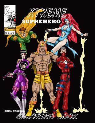 Xtreme Superhero Coloring Book by Proctor, Brian