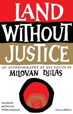 Land Without Justice by Djilas, Milovan