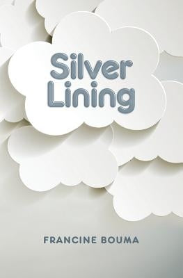 Silver Lining by Bouma, Francine
