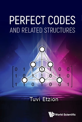 Perfect Codes and Related Structures by Etzion, Tuvi
