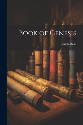 Book of Genesis by Bush, George