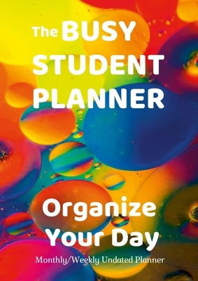 The Busy Student Planner by Coleman, Anna