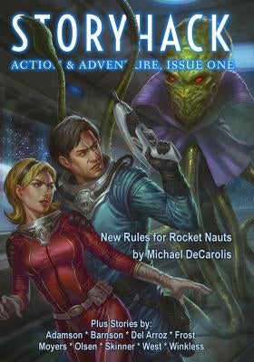 StoryHack Action & Adventure, Issue 1 by Decarolis, Michael