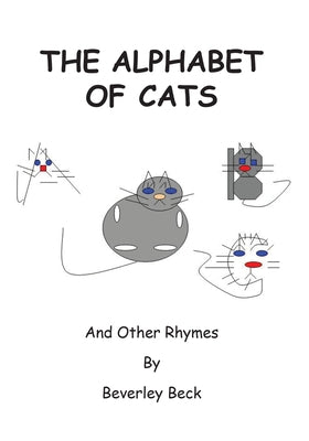 The Alphabet of Cats: And Other Rhymes by Beck, Beverley