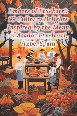 Embers of Etxebarri: 99 Culinary Delights Inspired by the Menu of Asador Etxebarri, Axpe, Spain by Boiled Beef, Austria Tafelspitz