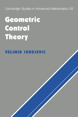 Geometric Control Theory by Jurdjevic, Velimir