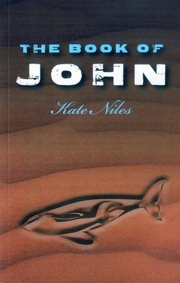 The Book of John by Niles, Kate
