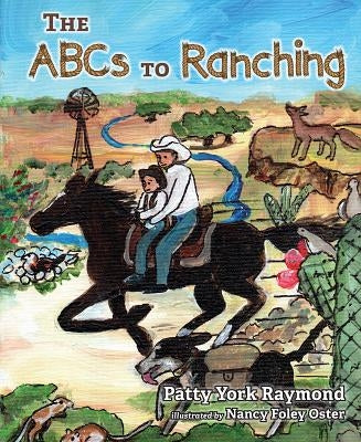 ABCs to Ranching by Raymond, Patricia