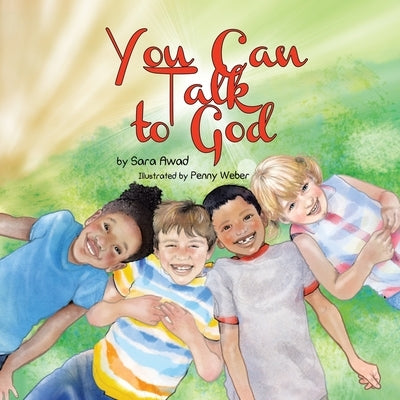 You Can Talk to God by Awad, Sara