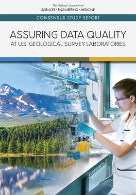 Assuring Data Quality at U.S. Geological Survey Laboratories by National Academies of Sciences Engineeri