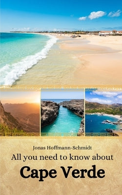 All you need to know about Cape Verde by Chambers, Linda Amber
