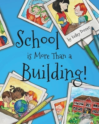 School is More Than a Building by Donner, Kelley