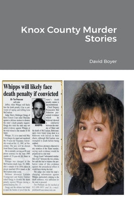 Knox County Murder Stories by Boyer, David