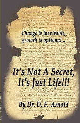 It's Not a Secret, It's Just Life!!! by Arnold, Damon