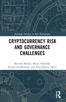 Cryptocurrency Risk and Governance Challenges by Minhat, Marizah
