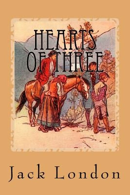 Hearts of Three by London, Jack