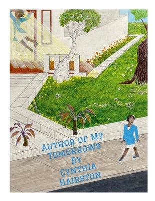 Author of My Tomorrows: Choosing Integrity for your Hyphen/Life by Hairston, Cynthia