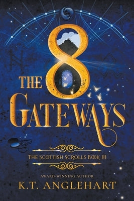 The 8 Gateways by Anglehart, K. T.